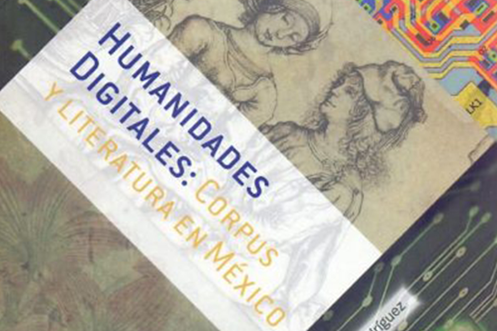 Humanidades Digitales 4: Corpus y Literatura en México