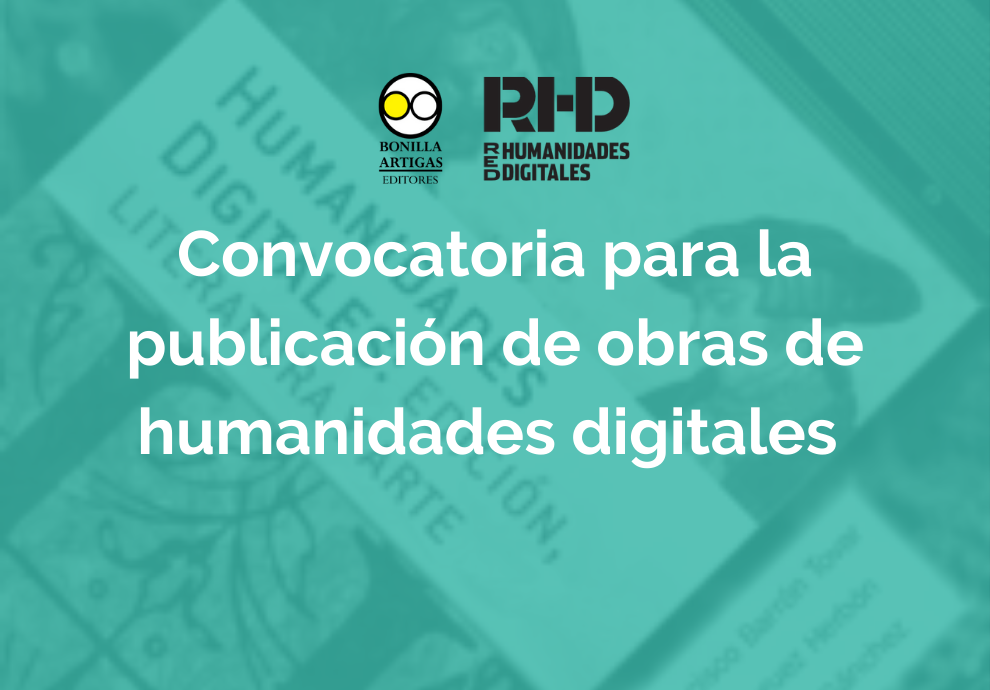 Convocatoria para la publicación de obras de humanidades digitales