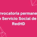 Convocatoria permanente de servicio social de la RedHD en el área editorial y de comunicación