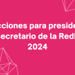 Elecciones para presidente y secretario de la RedHD 2024