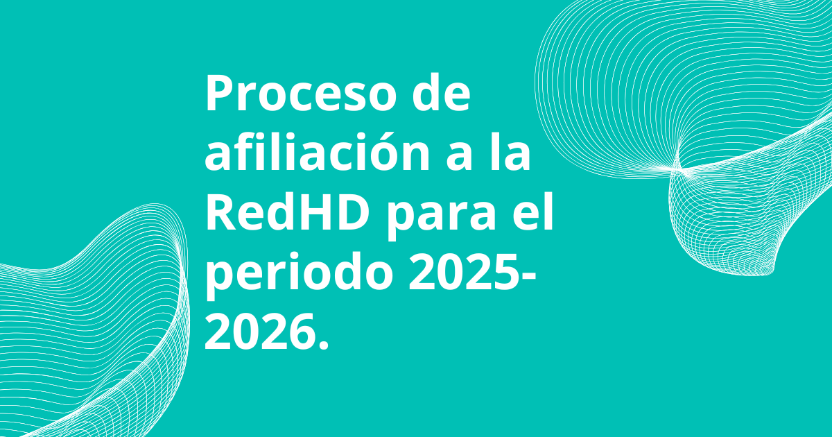 Proceso de afiliación a la RedHD para el periodo 2025-2026.